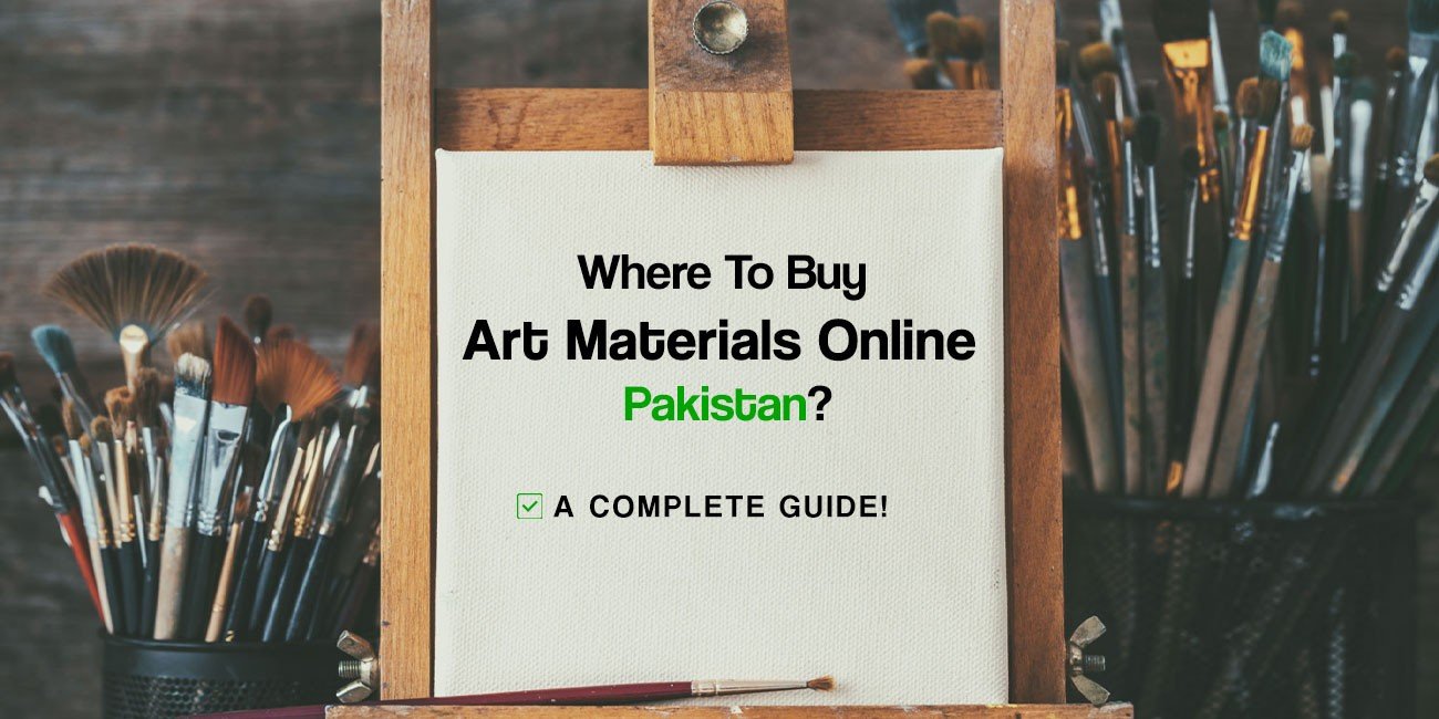 Where To Buy Art Materials Online Pakistan: A Complete Guide